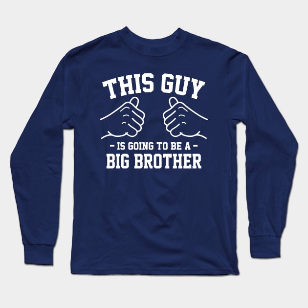 This guy is going to be a big brother Long Sleeve T-Shirt by Lazarino